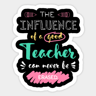 The influence of a good Teacher can never be erased - Thank You Christmas End of Year Sticker